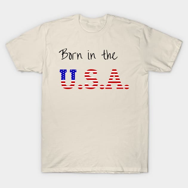 Born in the USA T-Shirt by evergreen_brand